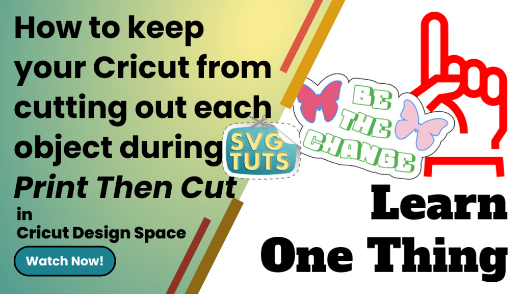 How to Keep Your Cricut From Cutting Out Each Object during Print Then Cut in Cricut Design Space How to Keep Your Cricut From Cutting Out Each Object during Print Then Cut in Cricut Design Space