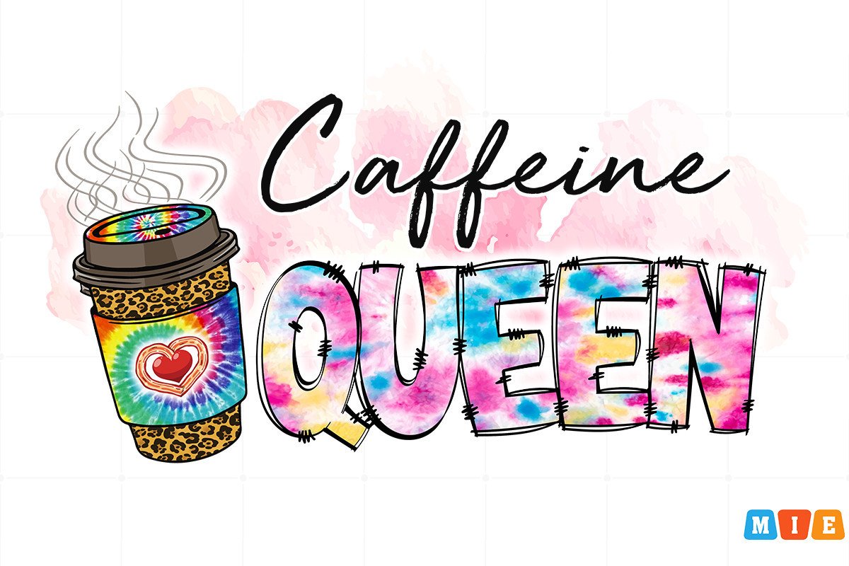SVG Tuts | Creative Fabrica | Caffeine Queen PNG Sublimation by Mie Design
