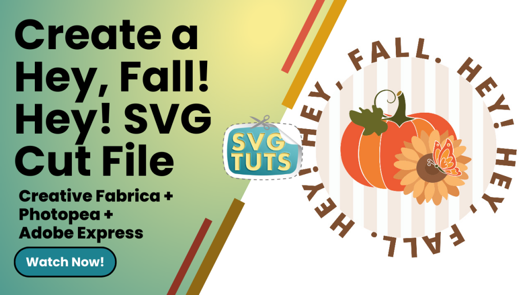 Create the “Hey Fall. Hey!” SVG Cut File in Adobe Express with help from Creative Fabrica & PhotoPea