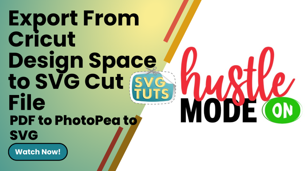 Export From Cricut Design Space to PDF to Standalone SVG Cut File (or PNG) to Use Anywhere