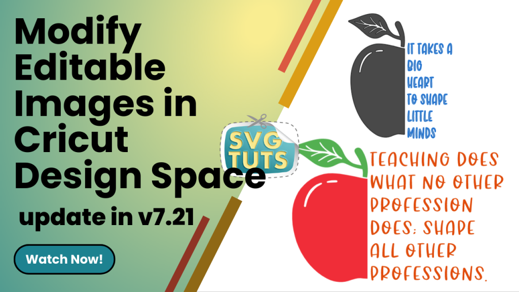 SVG Tuts | Tutorials | Modify Editable Images in Cricut Design Space [v7.21 Update]