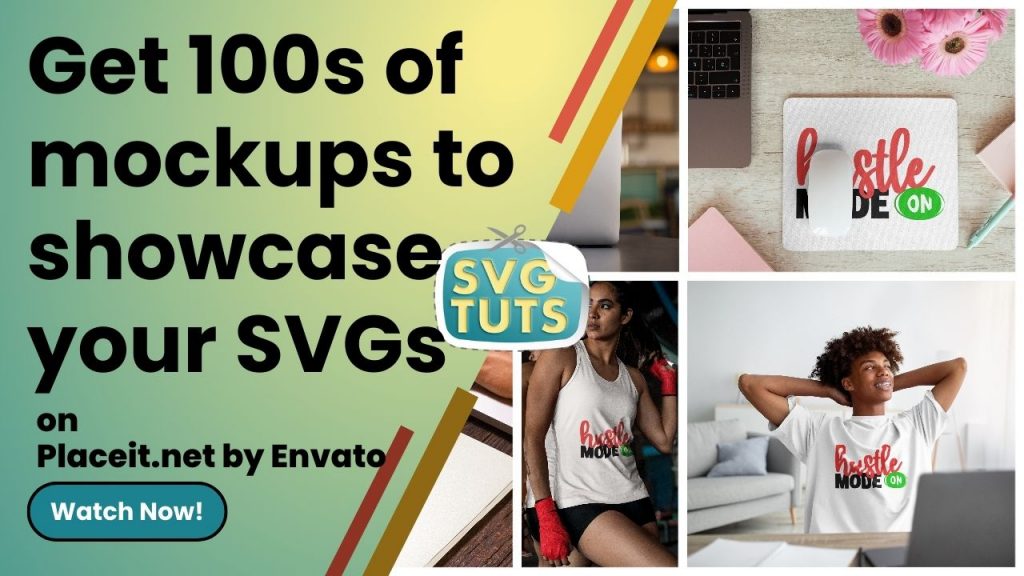 Show Off Your SVG Cut FIles in 100s of Mockups from Placeit.net