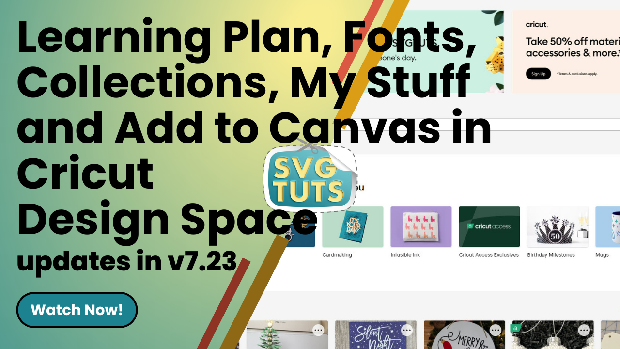 SVG Tuts | Tutorials | Cricut Design Space Updates v7.23 - Learning Plan, Fonts, Collections and Add to Canvas
